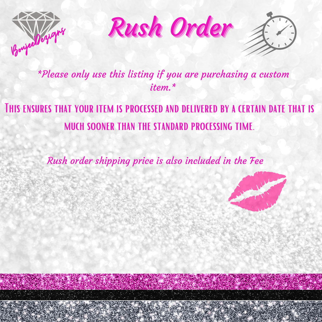 RUSH ORDER