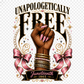 Unapologetically Free Juneteenth Tee